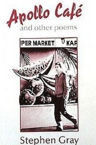 Cover of Apollo Cafe and Other Poems, 1982-1988