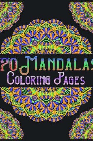 Cover of 70 mandalas coloring pages