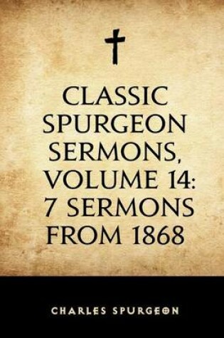 Cover of Classic Spurgeon Sermons, Volume 14