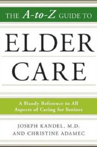 Cover of The A to Z Guide to Elder Care