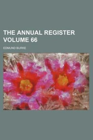 Cover of The Annual Register Volume 66