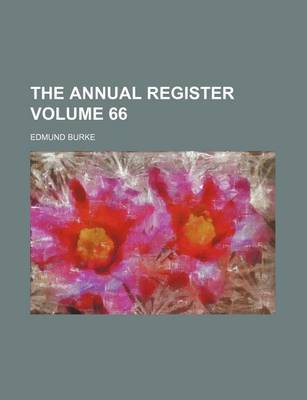 Book cover for The Annual Register Volume 66