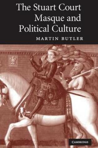 Cover of The Stuart Court Masque and Political Culture