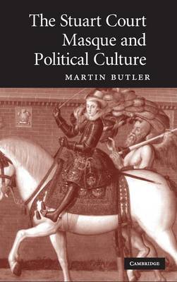 Book cover for The Stuart Court Masque and Political Culture
