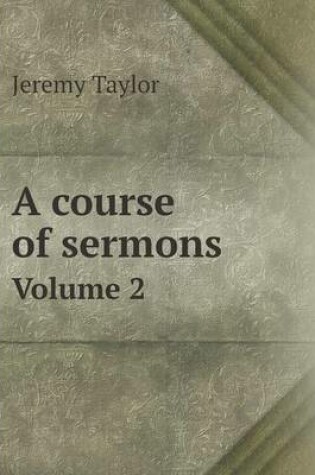 Cover of A Course of Sermons Volume 2