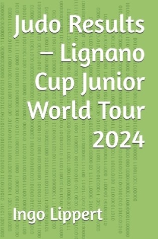 Cover of Judo Results - Lignano Cup Junior World Tour 2024