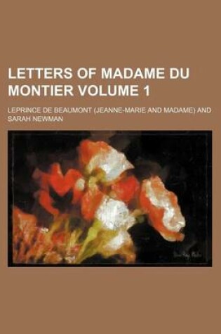 Cover of Letters of Madame Du Montier Volume 1