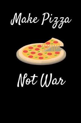 Book cover for Make Pizza Not War