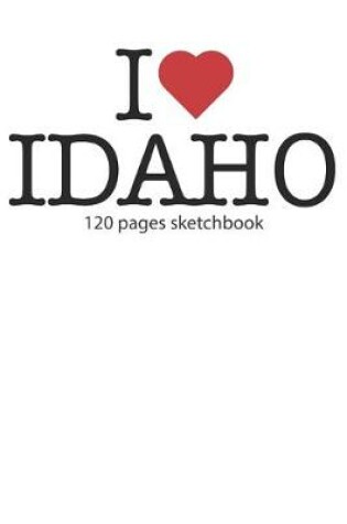 Cover of I love Idaho sketchbook