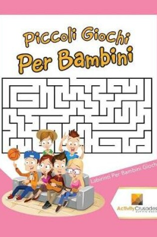 Cover of Piccoli Giochi Per Bambini