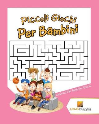 Book cover for Piccoli Giochi Per Bambini