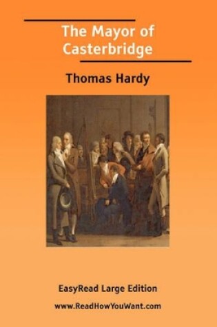 Cover of The Mayor of Casterbridge [Easyread Large Edition]