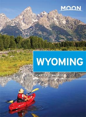 Book cover for Moon Wyoming (Second Edition)