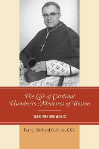 Cover of The Life of Cardinal Humberto Medeiros of Boston