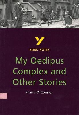 Book cover for My Oedipus Complex and Other Stories everything you need to catch up, study and prepare for and 2023 and 2024 exams and assessments