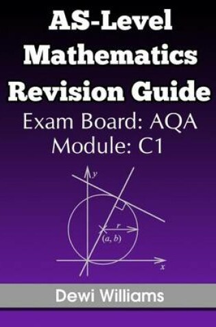 Cover of AS-Level Mathematics Revision Guide (AQA C1)