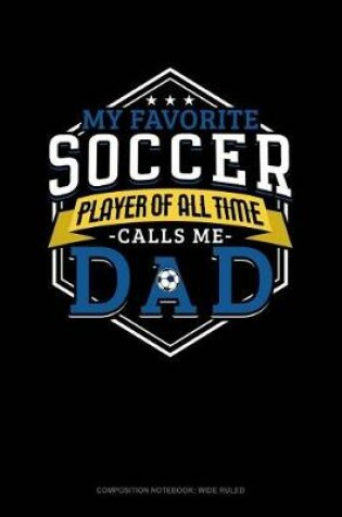 Cover of My Favorite Soccer Player of All Time Calls Me Dad