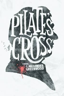 Book cover for Pilate's Cross: A Novel