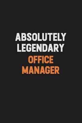 Book cover for Absolutely Legendary Office Manager