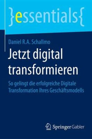 Cover of Jetzt Digital Transformieren