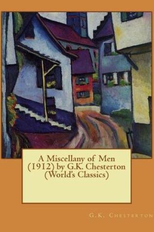 Cover of A Miscellany of Men (1912) by G.K. Chesterton (World's Classics)