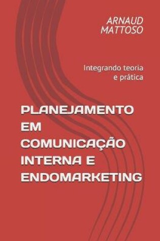 Cover of Planejamento em Comunicação Interna e Endomarketing