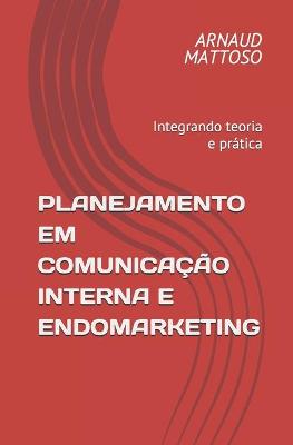 Book cover for Planejamento em Comunicação Interna e Endomarketing