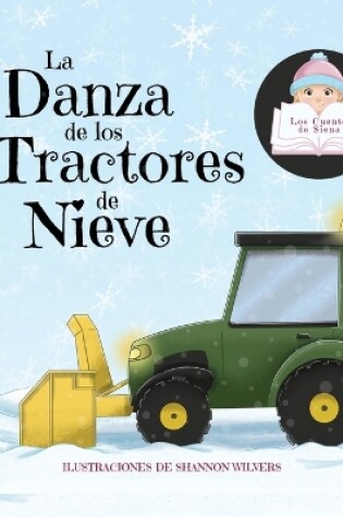 Cover of La Danza de los Tractores de Nieve
