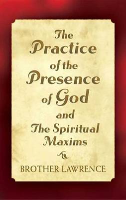 Book cover for The Practice of the Presence of God and the Spiritual Maxims