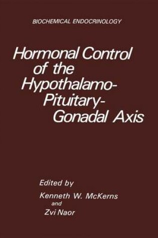 Cover of Hormonal Control of the Hypothalamo-Pituitary-Gonadal Axis