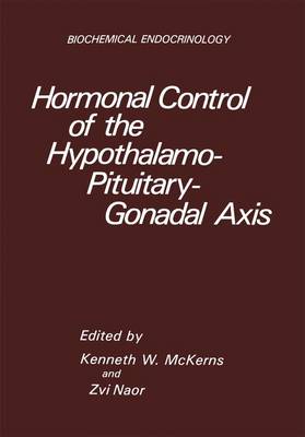 Book cover for Hormonal Control of the Hypothalamo-Pituitary-Gonadal Axis