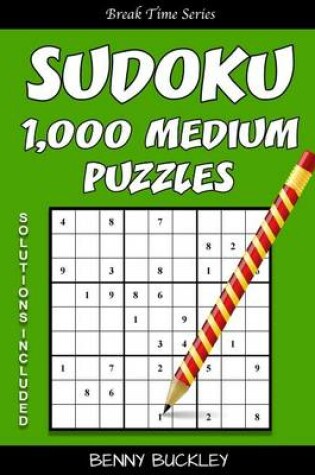 Cover of Sudoku 1,000 Medium Puzzles. Solutions Included