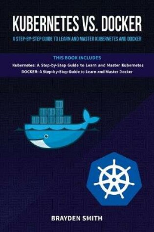 Cover of Kubernetes Vs. Docker