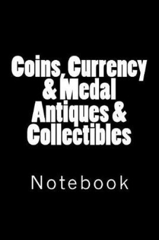 Cover of Coins, Currency & Medal Antiques & Collectibles