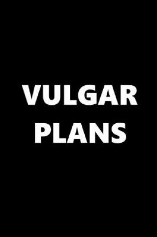 Cover of 2020 Daily Planner Funny Theme Vulgar Plans Black White 388 Pages