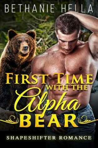 Cover of First Time with the Alpha Bear