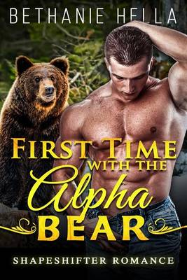 Cover of First Time with the Alpha Bear