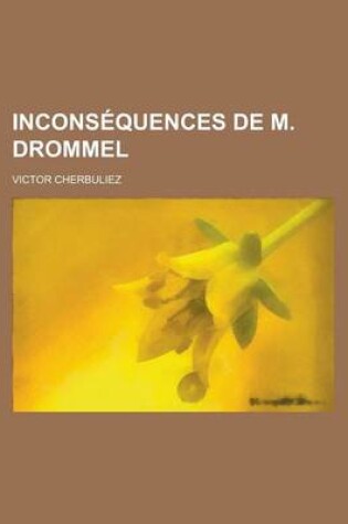 Cover of Inconsequences de M. Drommel