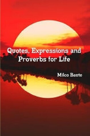 Cover of Quotes, Expressions and Proverbs for Life