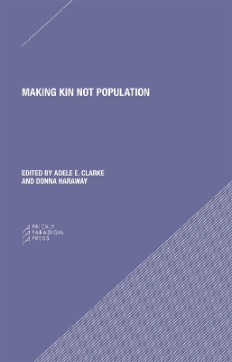 Book cover for Making Kin not Population – Reconceiving Generations
