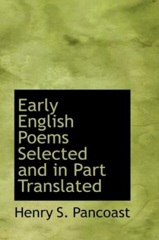 Cover of Early English Poems Selected and in Part Translated