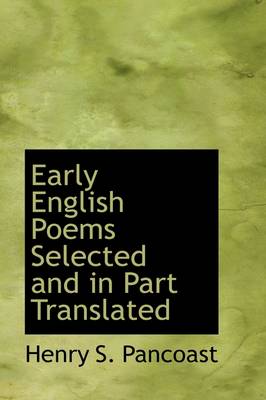 Book cover for Early English Poems Selected and in Part Translated