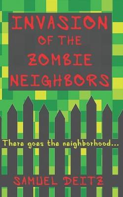 Book cover for Invasion of the Zombie Neighbors