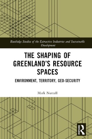 Cover of The Shaping of Greenland’s Resource Spaces