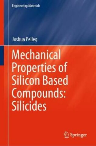 Cover of Mechanical Properties of Silicon Based Compounds: Silicides