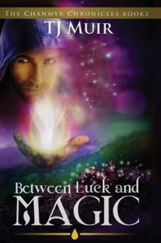 Cover of Between Luck and Magic