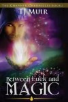 Book cover for Between Luck and Magic