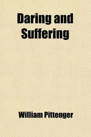 Cover of Daring and Suffering; A History of the Andrews Railroad Raid Into Georgia in 1862