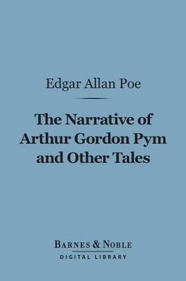 Cover of Narrative of Arthur Gordon Pym and Other Tales (Barnes & Noble Digital Library)