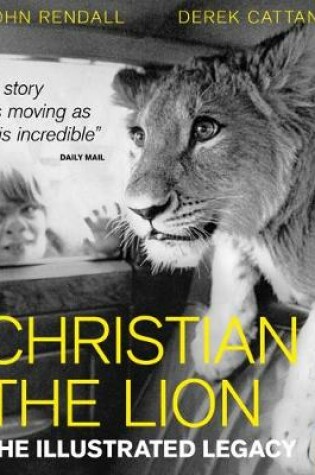 Cover of Christian The Lion: The Illustrated Legacy (Gift Edition)